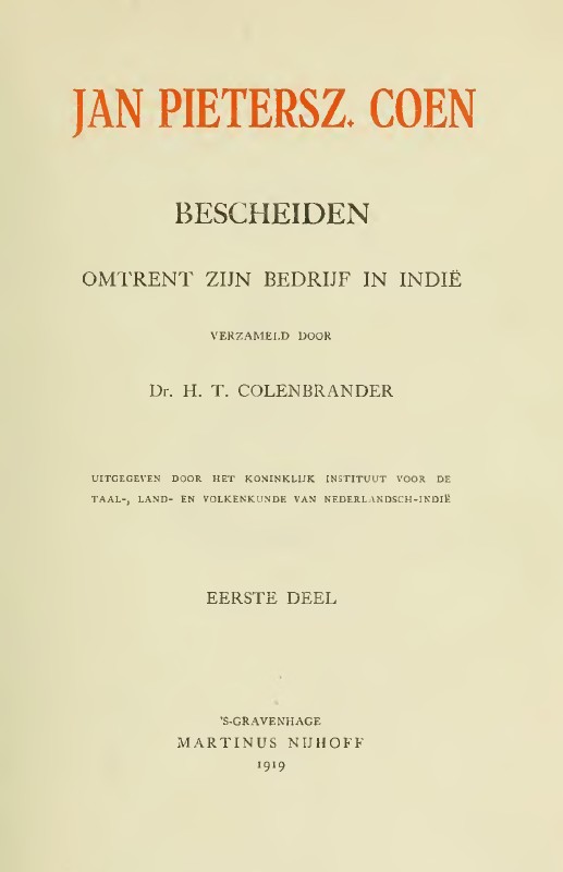 Jan Pietersz. Coen - Bescheiden omtrent zijn bedrijf in Indië