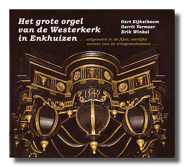 gerrit-vermeer orgel-van-de-westerkerk-in-enkhuizen
