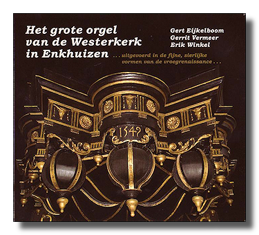 Omslagafbeelding Het grote orgel van de Westerkerk in Enkhuizen